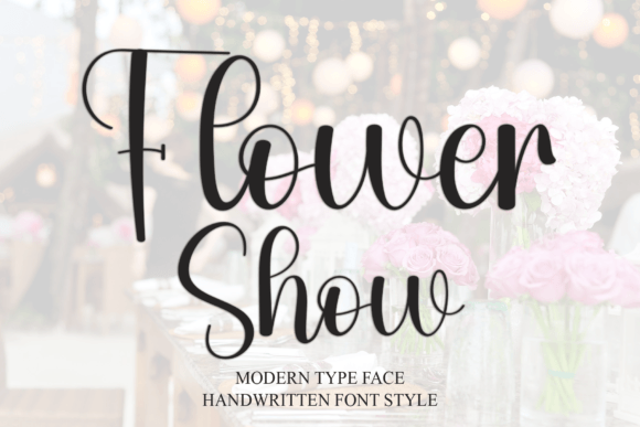 Flower Show: A Script Font for Authentic Brand Stories